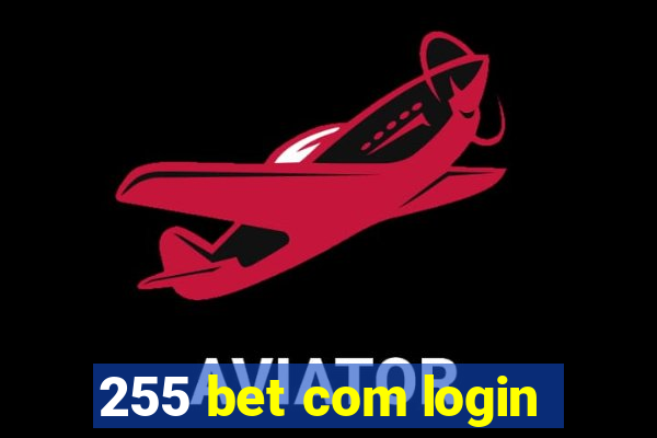 255 bet com login